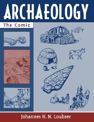 Image du vendeur pour Archaeology: The Comic by Loubser, Johannes H. N. [Paperback ] mis en vente par booksXpress