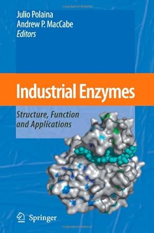 Immagine del venditore per Industrial Enzymes: Structure, Function and Applications by Polaina, Julio [Paperback ] venduto da booksXpress