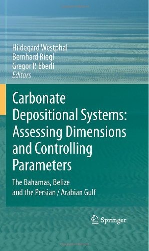 Seller image for Carbonate Depositional Systems: Assessing Dimensions and Controlling Parameters: The Bahamas, Belize and the Persian/Arabian Gulf [Hardcover ] for sale by booksXpress