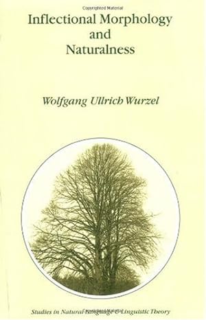 Seller image for Inflectional Morphology and Naturalness (Studies in Natural Language and Linguistic Theory) by Wurzel, Wolfgang Ullrich [Paperback ] for sale by booksXpress