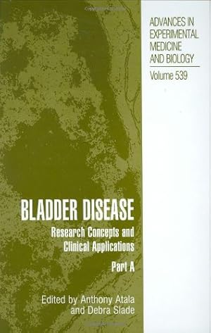 Bild des Verkufers fr Bladder Disease: Research Concepts and Clinical Applications (Advances in Experimental Medicine and Biology Volume 539 Parts A & B) TWO VOLUME SET [Hardcover ] zum Verkauf von booksXpress