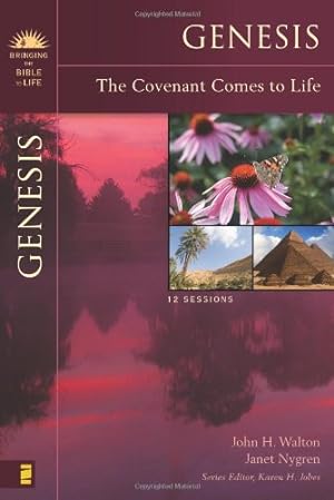 Bild des Verkufers fr Genesis: The Covenant Comes to Life (Bringing the Bible to Life) by Walton, John H., Nygren, Janet [Paperback ] zum Verkauf von booksXpress