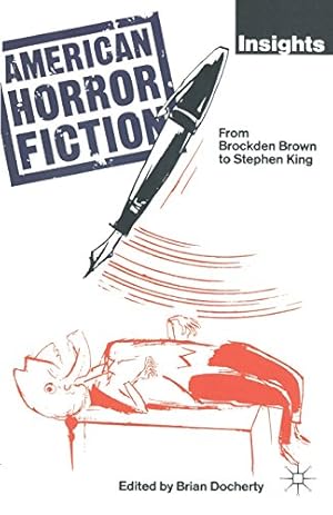 Immagine del venditore per American Horror Fiction: From Brockden Brown to Stephen King (Insights) [Paperback ] venduto da booksXpress
