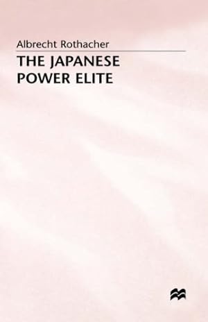 Seller image for The Japanese Power Elite by Rothacher, Albrecht [Hardcover ] for sale by booksXpress