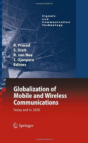 Seller image for Globalization of Mobile and Wireless Communications: Today and in 2020 (Signals and Communication Technology) [Hardcover ] for sale by booksXpress