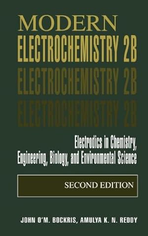 Image du vendeur pour Modern Electrochemistry 2B: Electrodics in Chemistry, Engineering, Biology and Environmental Science by Bockris, John O'M., Reddy, Amulya K.N. [Hardcover ] mis en vente par booksXpress