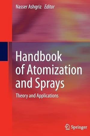 Seller image for Handbook of Atomization and Sprays: Theory and Applications [Paperback ] for sale by booksXpress
