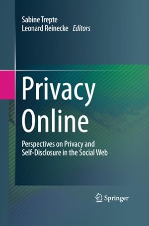 Seller image for Privacy Online: Perspectives on Privacy and Self-Disclosure in the Social Web [Paperback ] for sale by booksXpress