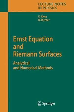 Immagine del venditore per Ernst Equation and Riemann Surfaces: Analytical and Numerical Methods (Lecture Notes in Physics) by Klein, Christian, Richter, Olaf [Paperback ] venduto da booksXpress
