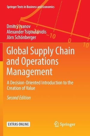 Immagine del venditore per Global Supply Chain and Operations Management: A Decision-Oriented Introduction to the Creation of Value (Springer Texts in Business and Economics) by Ivanov, Dmitry [Paperback ] venduto da booksXpress