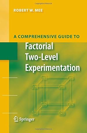 Imagen del vendedor de A Comprehensive Guide to Factorial Two-Level Experimentation by Mee, Robert [Paperback ] a la venta por booksXpress
