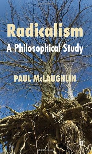 Seller image for Radicalism: A Philosophical Study by McLaughlin, Paul [Hardcover ] for sale by booksXpress