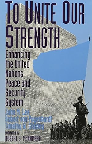 Seller image for To Unite Our Strength by Lee, John M., Pagenhardt, Robert Von, Stanley, Timothy W. [Paperback ] for sale by booksXpress