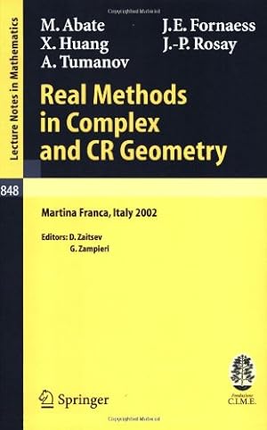 Seller image for Real Methods in Complex and CR Geometry (Lecture Notes in Mathematics, Volume 1848) by Tumanov, Alexander, Zaitsev, Dmitri, Fornaess, John Erik, Rosay, Jean-Pierre, Zampieri, Giuseppe [Paperback ] for sale by booksXpress