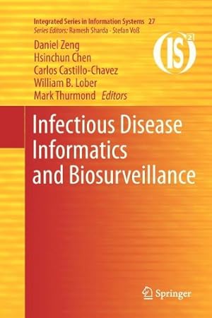 Imagen del vendedor de Infectious Disease Informatics and Biosurveillance (Integrated Series in Information Systems (27)) [Paperback ] a la venta por booksXpress