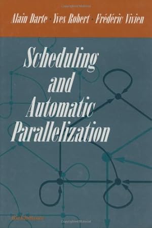 Seller image for Scheduling and Automatic Parallelization by Darte, Alain, Robert, Yves., Vivien, Frederic [Hardcover ] for sale by booksXpress