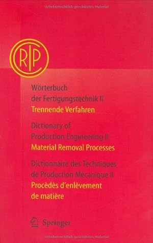 Image du vendeur pour W ¶rterbuch der Fertigungstechnik / Dictionary of Production Engineering / Dictionnaire des Techniques de Production M ©canique Vol. II: Trennende . mati ¨re (German, English and French Edition) by Coll ¨ge International pour lâ  Etude Scientifique des Techniques de Production M ©canique [Hardcover ] mis en vente par booksXpress