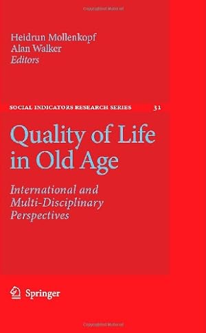 Immagine del venditore per Quality of Life in Old Age: International and Multi-Disciplinary Perspectives (Social Indicators Research Series) [Hardcover ] venduto da booksXpress