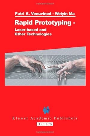 Seller image for Rapid Prototyping: Laser-Based And Other Technologies by Venuvinod, Patri K. [Paperback ] for sale by booksXpress