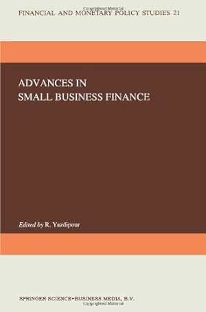 Seller image for Advances in Small Business Finance (Financial and Monetary Policy Studies) by Yazdipour, Rassoul [Paperback ] for sale by booksXpress
