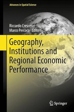 Immagine del venditore per Geography, Institutions and Regional Economic Performance (Advances in Spatial Science) [Hardcover ] venduto da booksXpress