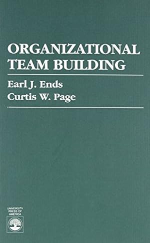 Seller image for Organizational Team Building by Ends, Earl J., Page, Curtis W. [Paperback ] for sale by booksXpress