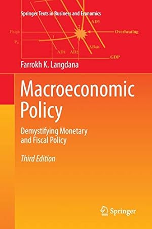 Imagen del vendedor de Macroeconomic Policy: Demystifying Monetary and Fiscal Policy (Springer Texts in Business and Economics) by Langdana, Farrokh K. [Paperback ] a la venta por booksXpress