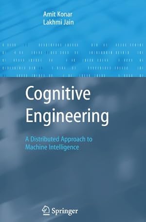 Imagen del vendedor de Cognitive Engineering: A Distributed Approach to Machine Intelligence (Advanced Information and Knowledge Processing) by Konar, Amit [Paperback ] a la venta por booksXpress