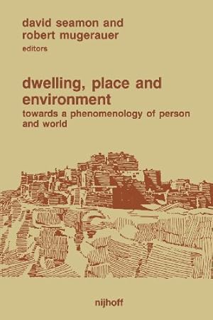 Imagen del vendedor de Dwelling, Place and Environment: Towards a Phenomenology of Person and World [Paperback ] a la venta por booksXpress