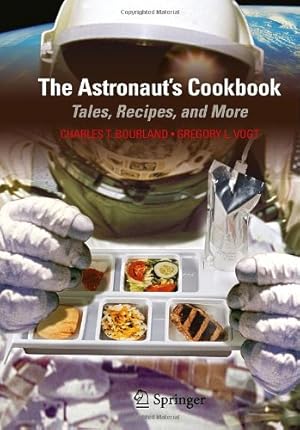 Seller image for The Astronaut's Cookbook: Tales, Recipes, and More by Bourland, Charles T. [Paperback ] for sale by booksXpress