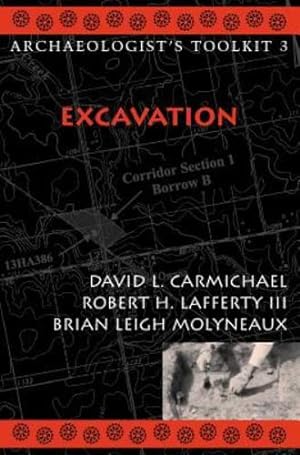 Seller image for Excavation (Archaeologist's Toolkit) by Carmichael, David L., Lafferty III, Robert H., Molyneaux, Brian Leigh [Hardcover ] for sale by booksXpress