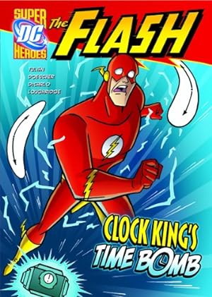 Seller image for Clock King's Time Bomb (The Flash) by Tulien, Sean, DeCarlo, Mike, Loughridge, Lee [Library Binding ] for sale by booksXpress