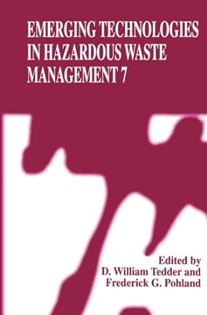 Imagen del vendedor de Emerging Technologies in Hazardous Waste Management 7 by Williamtedder, D. [Paperback ] a la venta por booksXpress
