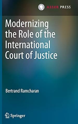 Immagine del venditore per Modernizing the Role of the International Court of Justice by Ramcharan, Bertrand [Hardcover ] venduto da booksXpress