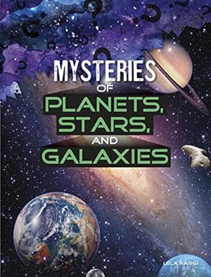 Immagine del venditore per Mysteries of Planets, Stars, and Galaxies (Solving Space's Mysteries) by Nargi, Lela [Paperback ] venduto da booksXpress