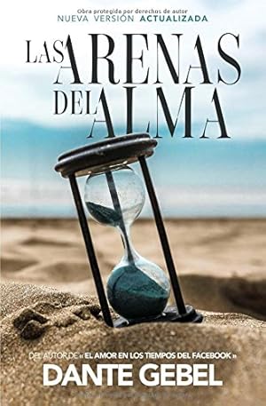 Image du vendeur pour Las arenas del alma (Spanish Edition) by Gebel, Dante [Paperback ] mis en vente par booksXpress