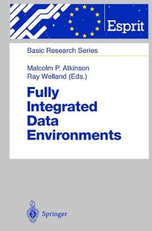 Seller image for Fully Integrated Data Environments: Persistent Programming Languages, Object Stores, and Programming Environments (ESPRIT Basic Research Series) [Paperback ] for sale by booksXpress
