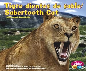 Imagen del vendedor de Tigre dientes de sable/Sabertooth Cat (Dinosaurios y animales prehistoricos/Dinosaurs and Prehistoric Animals) (Multilingual Edition) by Frost, Helen [Paperback ] a la venta por booksXpress