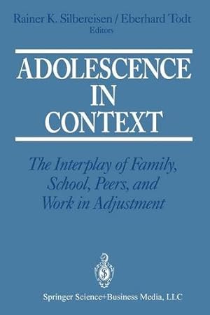 Immagine del venditore per Adolescence in Context: The Interplay of Family, School, Peers, and Work in Adjustment [Paperback ] venduto da booksXpress