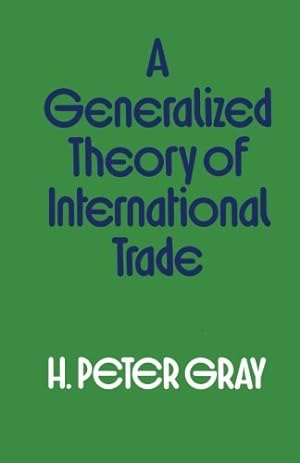 Seller image for A Generalized Theory of International Trade by Gray, H. Peter [Paperback ] for sale by booksXpress
