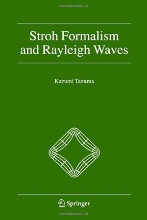 Seller image for Stroh Formalism and Rayleigh Waves by Tanuma, Kazumi [Paperback ] for sale by booksXpress