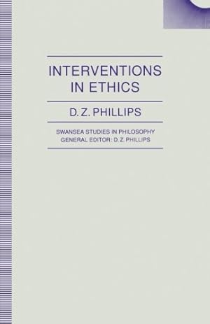 Seller image for Interventions in Ethics (Swansea Studies in Philosophy) by Phillips, D. Z. [Paperback ] for sale by booksXpress
