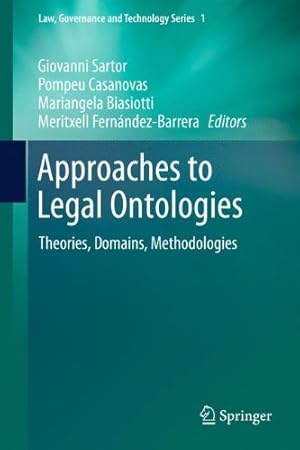 Imagen del vendedor de Approaches to Legal Ontologies: Theories, Domains, Methodologies (Law, Governance and Technology Series) [Hardcover ] a la venta por booksXpress