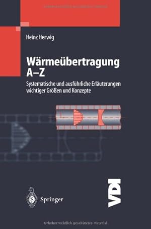 Seller image for W ¤rme ¼bertragung A-Z: Systematische und Ausf ¼hrliche Erl ¤uterungen Wichtiger Gr ¶  en und Konzepte (VDI-Buch) (German Edition) by Herwig, Heinz [Paperback ] for sale by booksXpress