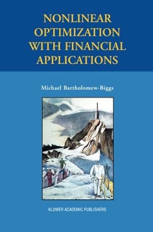 Immagine del venditore per Nonlinear Optimization with Financial Applications by Bartholomew-Biggs, Michael [Paperback ] venduto da booksXpress