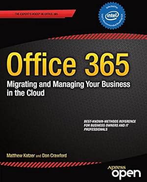 Seller image for Office 365: Migrating and Managing Your Business in the Cloud by Katzer, Matthew, Crawford, Don [Paperback ] for sale by booksXpress