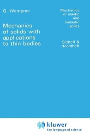 Seller image for Mechanics of Solids with Applications to Thin Bodies (Mechanics of Elastic and Inelastic Solids) by Wempner, G. [Hardcover ] for sale by booksXpress