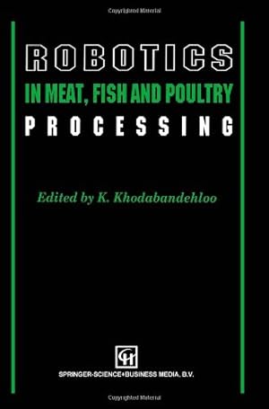 Seller image for Robotics in Meat, Fish and Poultry Processing [Paperback ] for sale by booksXpress
