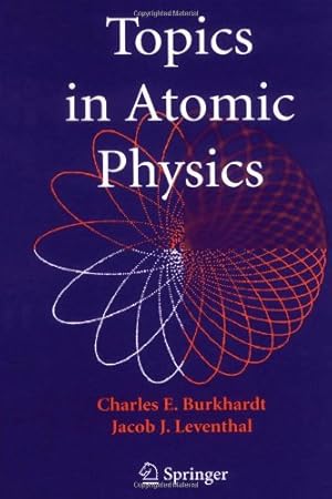 Seller image for Topics in Atomic Physics by Burkhardt, Charles E. E. [Paperback ] for sale by booksXpress