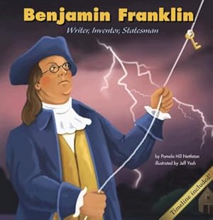 Imagen del vendedor de Benjamin Franklin: Writer, Inventor, Statesman (Biographies) by Hill Nettleton, Pamela [Paperback ] a la venta por booksXpress